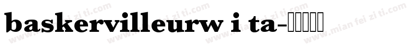 baskervilleurw i ta字体转换